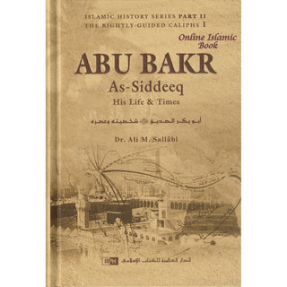 Abu Bakr as Siddeeq His Life and Times By Ali M. Sallabi
ISBN: 9786035012126