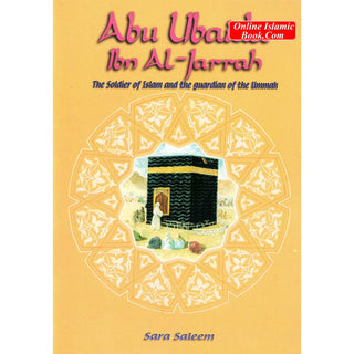 Abu Ubaida ibn al Jarrah (RA) By Sara Saleem