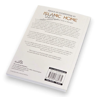 Advice on Establishing an Islamic Home By Shaikh Muhammad Salih al-Munajjid,ISBN: 9781904336075