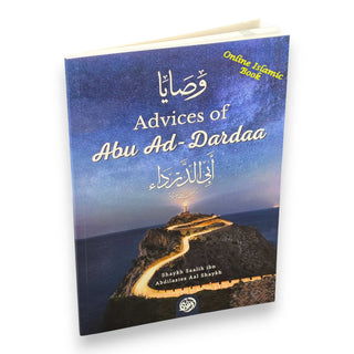 Advices of Abu Ad-Dardaa By Shaykh Saalih Ibn Abdul Aziz Aali Shaykh,ISBN: 9781467587563