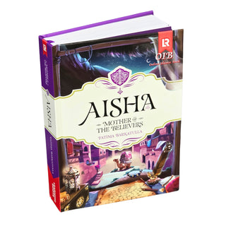 Aisha RA: In The Prophet's Heart (Mother of the believers)