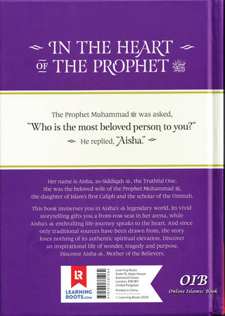 Aisha RA: In The Prophet's Heart (Mother of the believers)