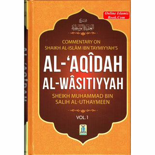 Al-Aqidah Al-Wasitiyyah (2 Vol. Set) By Muhammad bin Salih Al-Uthaimeen