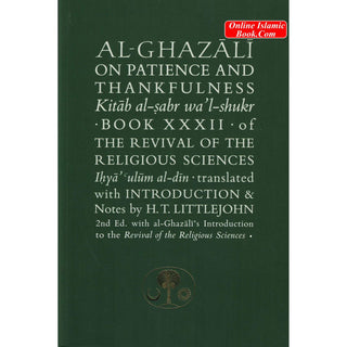 Al-Ghazali on Patience and Thankfulness: Book XXXII of the Revival of the Religious Sciences (Ghazali Series) By Abu Hamid al-Ghazali