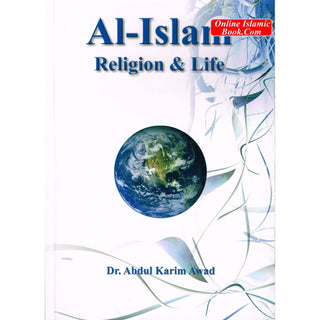 Al-islam Religion & Life By Dr. Abdul Karim Awad