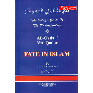 Al Qadaa wal Qadar (Fate in Islam) By Dr. Saleh As-Saleh