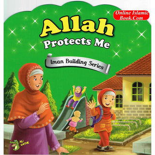 Allah Protects Me (Iman Building Series) By Ali Gator