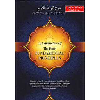 An Explanation Of The Four Fundamental Principles By Muhammad Ibn Abdul Wahhab