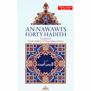 An Nawawi Forty Hadith By Ezzedin Ibrahim & Denys Johnson