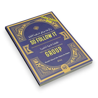 And Verily, This Is My Straight Path , So Follow It / The aqidah Of The Victorious Group By Shaykh Aḥmad Bin Yaḥya An-Najmi,ISBN: 9781640085695