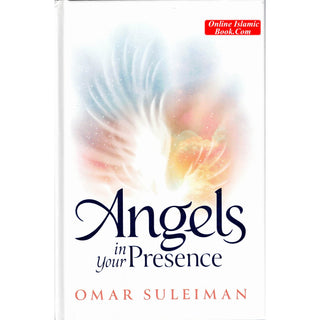 Angels in Your Presence By Omar Suleiman