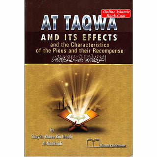 At Taqwa and its Effects By Shaykh Rabee Bin Haadi Al Madkhali