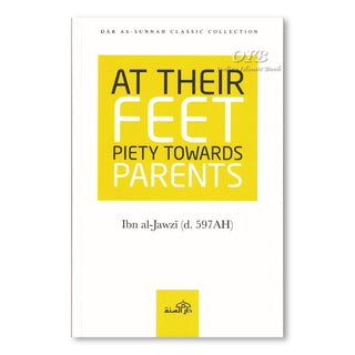 At Their Feet Piety Towards Parents By Ibn al-Jawzi,ISBN: 9781904336501