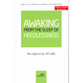 Awaking From the Sleep of the Heedlessness By Ibn al-Jawzi