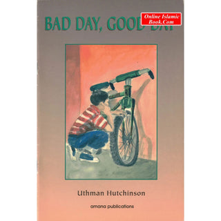 Bad Day, Good Day By Uthman Hutchinson