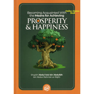 Becoming Acquainted with The means for Achieving Prosperity; Happiness,ISBN: 9781685240592