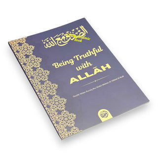 Being TruthFul With Allah By Shaykh Abdur Razzaq ibn Abdul Muhsin al-Badr,ISBN: 9781944241339