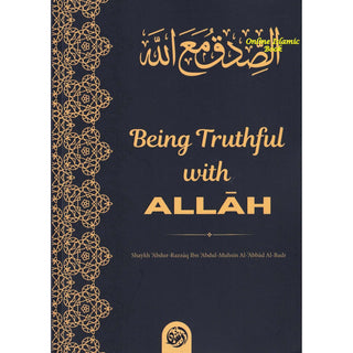 Being TruthFul With Allah By Shaykh Abdur Razzaq ibn Abdul Muhsin al-Badr,ISBN: 9781944241339