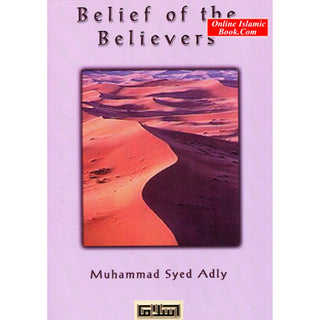 Belief of the Believer By Muhammad Syed Adly