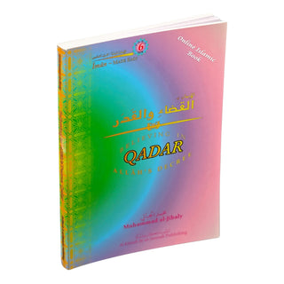 Believing In Allah's Decree Qadar (Eemaan Made Easy Series) Part 6 By Muhammad al-Jibaly
ISBN: 9781891229107