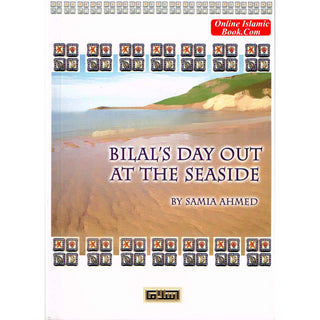 Bilals Day Out at the Seaside By Samia Ahmed