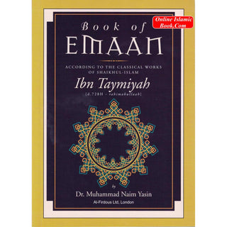 Book Of Emaan ( Ibn Taymiyah ) By Dr. Muhammad Naim Yasin