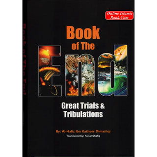 Book of the End - Great Trials & Tribulations By Hafiz Ibn Katheer