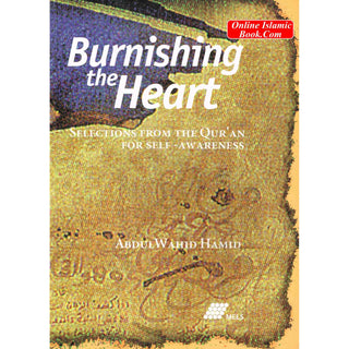 Burnishing the Heart By Abdul Wahid Hamid