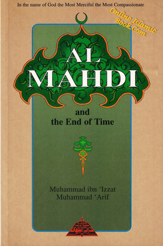 Al Mahdi and the End of Time By Muhammad ibn Izzat Arif,9781870582756,