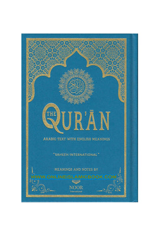 The Quran Arabic Text With English Meanings (Saheeh International) Medium Size Meaning and Notes By Noor International