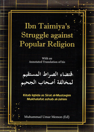 ibn Tamiya's struggle against Popular Religion by Muhammad Umar Memon