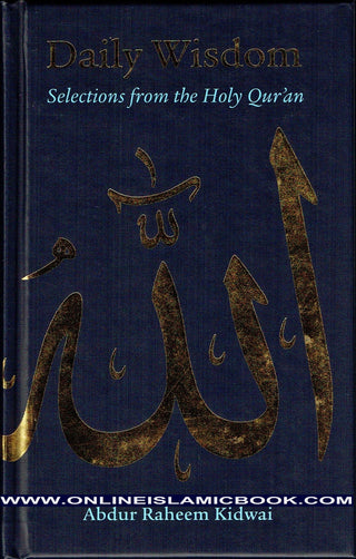 Daily Wisdom Selections from the Holy Quran By Abdur Raheem Kidwai,9781847740328,