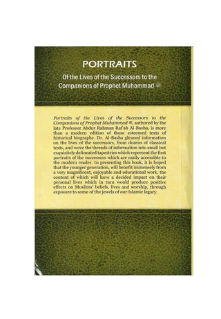 Portraits of the Lives of the Successors to the Companions of Prophet Muhammad By Abdul Rahman Al-Basha