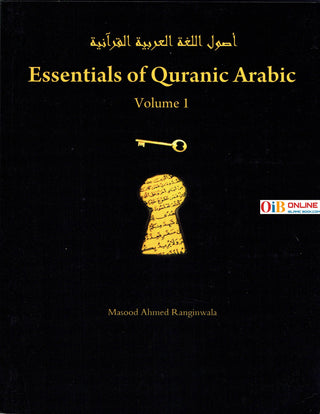 Essentials of Quranic Arabic - Volume 1 By Masood Ahmed Ranginwala,9781257644988,