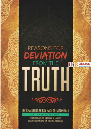 Reasons for Deviation from the Truth By Shaikh Rabi' bin Hadi al-Madkhali,