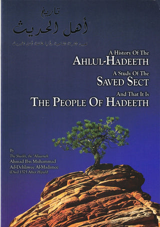 A History Of The Ahlul-Hadeeth A Study Of The Saved Sect And That It Is The People Of Hadeeth By Shaikh Ahmad Ibn Muhmmad,9781902727240,