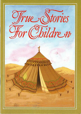 True Stories for Children By Matina W. Muhammad,