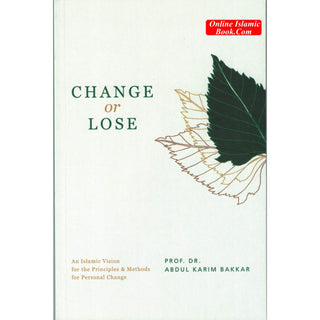 Change or Lose By Dr. Abdul Karim Bakkar