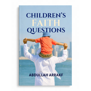 Children’s Faith Questions by Abdullah Arrakf
ISBN: 9789675699948