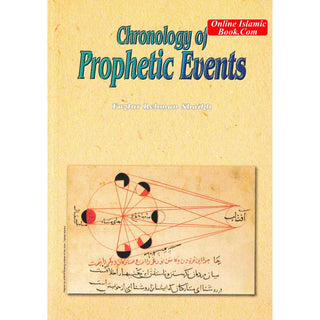 Chronology of Prophetic Events By Fazlur Rehman Shaikh