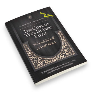 Clarification for the treatise: The Core of True Islamic Faith,9798898524555