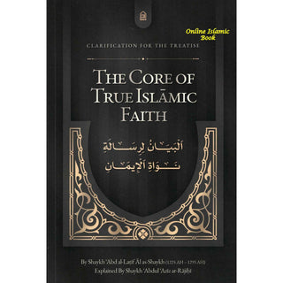 Clarification for the treatise: The Core of True Islamic Faith,9798898524555