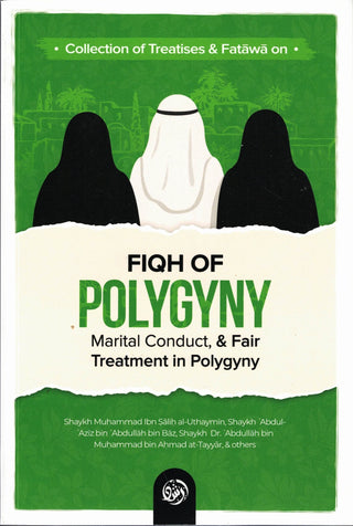 Collection Of Treatises & Fatawa on Fiqh Of Polygyny