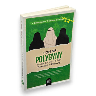 Collection Of Treatises; Fatawa on Fiqh Of Polygyny, Marital Conduct; Fair Treatment In Polygyny By Shaykh Muhammad Bin Salih al-Uthaymin,ISBN: 9781637957899