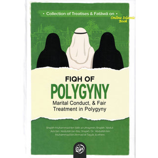 Collection Of Treatises & Fatawa on Fiqh Of Polygyny