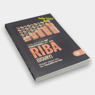 Collection of Treatises on Riba (Usury) Shaykh Abdul Aziz bin Abdullah bin Baz,ISBN: 9798894805177