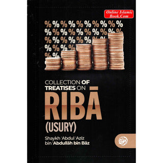 Collection of Treatises on Riba (Usury) Shaykh Abdul Aziz bin Abdullah bin Baz