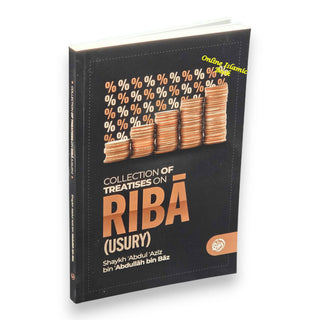 Collection of Treatises on Riba (Usury) Shaykh Abdul Aziz bin Abdullah bin Baz