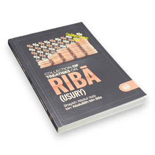 Collection of Treatises on Riba (Usury) Shaykh Abdul Aziz bin Abdullah bin Baz