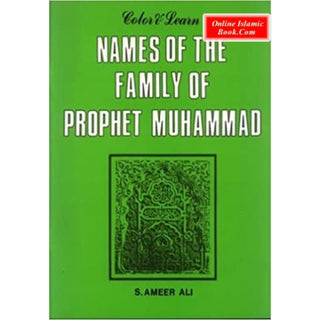 Color and Learn the Names of the Family of the Prophet By S. Ameer Ali